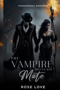 Paranormal Romance: The Vampire Meets His Mate