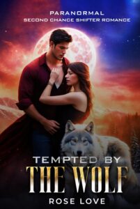 paranormal Second Chance Shifter Romance: Tempted By the Wolf