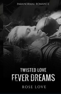 Paranormal Romance: Twisted Love : Fever Dream Book 4 (Paranormal, Supernatural Romance)