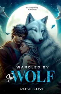 Paranormal Romance:: Wangled by the Wolf