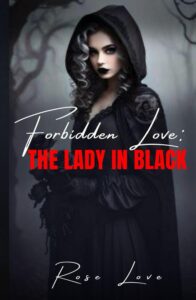 Forbidden Love:: The Lady in Black
